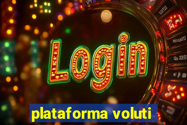 plataforma voluti